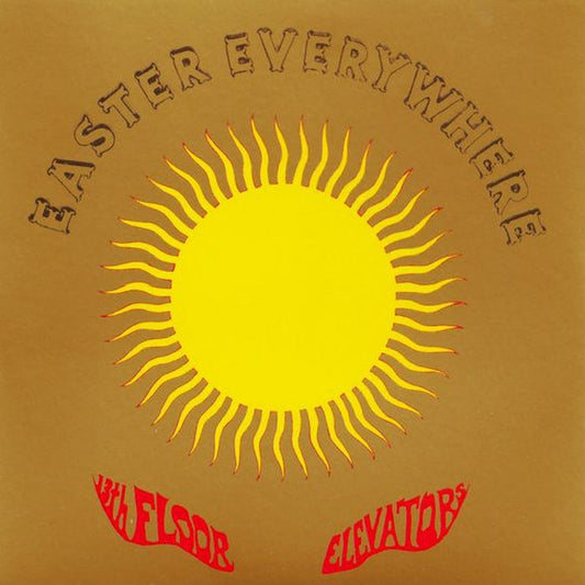 13th Floor Elevators – Easter Everywhere